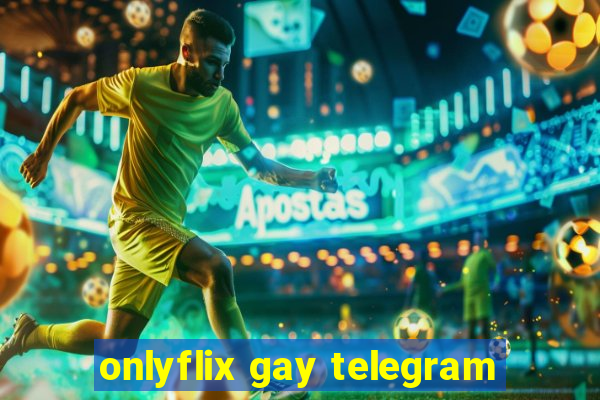 onlyflix gay telegram